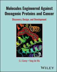 発癌タンパク質と癌を防ぐ分子工学<br>Molecules Engineered Against Oncogenic Proteins and Cancer : Discovery, Design, and Development