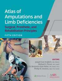 四肢切断・欠損アトラス（第５版）<br>Atlas of Amputations and Limb Deficiencies : Surgical, Prosthetic, and Rehabilitation Principles（5）