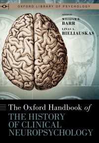 オックスフォード臨床神経心理学史ハンドブック<br>The Oxford Handbook of the History of Clinical Neuropsychology