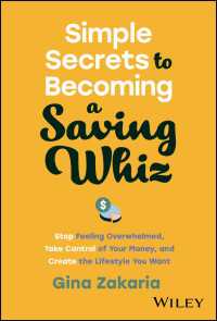 Simple Secrets to Becoming a Saving Whiz : Stop Feeling Overwhelmed, Take Control of Your Money, and Create the Lifestyle You Want