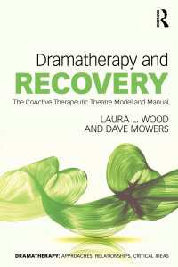 演劇療法と回復<br>Dramatherapy and Recovery : The CoActive Therapeutic Theatre Model and Manual