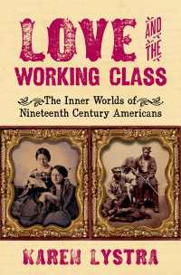 Love and the Working Class : The Inner Worlds of Nineteenth Century Americans