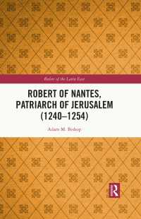Robert of Nantes, Patriarch of Jerusalem (1240-1254)