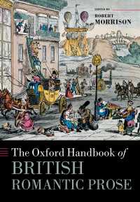 オックスフォード版　英国ロマン主義の散文ハンドブック<br>The Oxford Handbook of British Romantic Prose