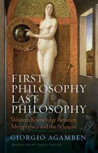アガンベン著／最初の哲学、最後の哲学：形而上学と諸科学の間で西洋の知を検討する（英訳）<br>First Philosophy Last Philosophy : Western Knowledge between Metaphysics and the Sciences