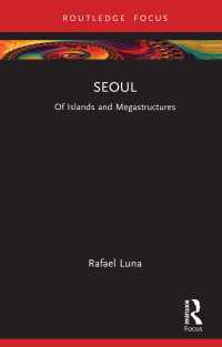 Seoul : Of Islands and Megastructures