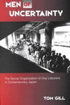 Men of Uncertainty : The Social Organization of Day Laborers in Contemporary Japan (Suny Series in Japan in Transition)