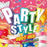 ＤＪ　嵐／パーティー・スタイル－アゲ！！ミックス－ミックスド・バイ・ＤＪ　嵐