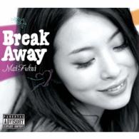 ふくい舞／Ｂｒｅａｋ　Ａｗａｙ