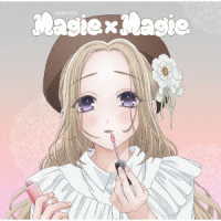 鬼頭明里／Ｍａｇｉｅ×Ｍａｇｉｅ（アニメ盤）
