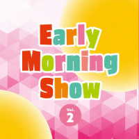 ＫＡＹ（９６Ｓａｖａｇｅｓ）／Ｅａｒｌｙ　Ｍｏｒｎｉｎｇ　Ｓｈｏｗ　Ｖｏｌ．２