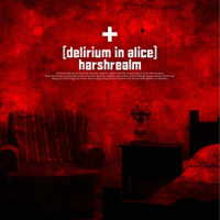 ｈａｒｓｈｒｅａｌｍ／ｄｅｌｉｒｉｕｍ　ｉｎ　ａｌｉｃｅ