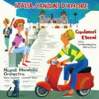 ナポリ・マンドリン・オーケストラ／イタリア、愛の歌～永遠のカンツォーネ名曲集～