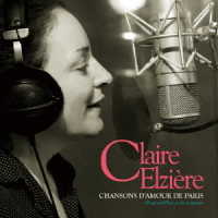 クレール・エルジエール／パリ、愛の歌～永遠のシャンソン＆フレンチポップ～