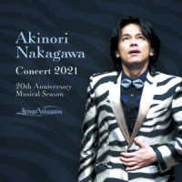 中川晃教／中川晃教　ＣＯＮＣＥＲＴ　２０２１　２０ｔｈ　Ａｎｎｉｖｅｒｓａｒｙ　Ｍｕｓｉｃａｌ　Ｓｅａｓｏｎ