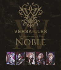 Ｖｅｒｓａｉｌｌｅｓ／１５ｔｈ　Ａｎｎｉｖｅｒｓａｒｙ　Ｔｏｕｒ　－ＮＯＢＬＥ－（初回限定盤） Ｂｌｕ－ｒａｙ　Ｄｉｓｃ