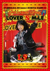 ＬｉＳＡ／ＬｉＶＥ　ｉｓ　Ｓｍｉｌｅ　Ａｌｗａｙｓ～ＬＯＶＥＲ“Ｓ”ＭｉＬＥ～ｉｎ日比谷野外大音楽堂