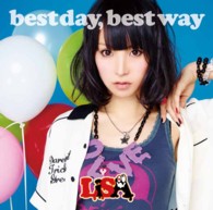 ＬｉＳＡ／ｂｅｓｔ　ｄａｙ，ｂｅｓｔ　ｗａｙ（初回生産限定盤）【初回生産限定盤／ＤＶＤ付】