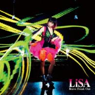 ＬｉＳＡ／Ｂｒａｖｅ　Ｆｒｅａｋ　Ｏｕｔ