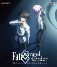 Ｆａｔｅ／Ｇｒａｎｄ　Ｏｒｄｅｒ　－ＭＯＯＮＬＩＧＨＴ／ＬＯＳＴＲＯＯＭ－ Ｂｌｕ－ｒａｙ　Ｄｉｓｃ