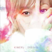ＫＩＭＥＲＵ／ＤＹＥＩＮＧ