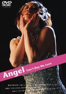 ＡＮＧＥＬ　Ｃａｎ’ｔ　Ｂｕｙ　Ｍｅ　Ｌｏｖｅ