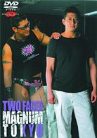 ＴＷＯ　ＦＡＣＥＳ　ＯＦ　ＭＡＧＮＵＭ　ＴＯＫＹＯ