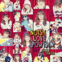 大橋彩香／ＴＶアニメ『魔法少女　俺』ＯＰ主題歌「ＮＯＩＳＹ　ＬＯＶＥ　ＰＯＷＥＲ☆」【彩香盤】
