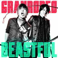 ＧＲＡＮＲＯＤＥＯ／ＴＶアニメ『バキ』ＯＰテーマ「ＢＥＡＳＴＦＵＬ」