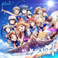 Ａｑｏｕｒｓ／スマートフォン向けアプリ『ラブライブ！スクールアイドルフェスティバルＡＬＬ　ＳＴＡＲＳ』コラボシングル　「ＫＯＫＯＲＯ　Ｍａｇｉｃ“Ａ　ｔｏ　Ｚ”」