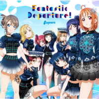 Ａｑｏｕｒｓ／「ラブライブ！サンシャイン！！　Ａｑｏｕｒｓ　６ｔｈ　ＬｏｖｅＬｉｖｅ！　ＤＯＭＥ　ＴＯＵＲ　２０２０」テーマソングＣＤ「Ｆａｎｔａｓｔｉｃ　Ｄｅｐａｒｔｕｒｅ！」