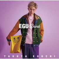 江口拓也／ＥＧＵＲａｎｄ