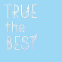 ＴＲＵＥ／ＴＲＵＥ　ｔｈｅ　ＢＥＳＴ