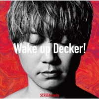 ＳＣＲＥＥＮ　ｍｏｄｅ／Ｗａｋｅ　ｕｐ　Ｄｅｃｋｅｒ！