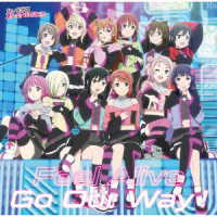 Ｒ３ＢＩＲＴＨ／Ｆｅｅｌ　Ａｌｉｖｅ／Ｇｏ　Ｏｕｒ　Ｗａｙ！（虹ヶ咲学園スクールアイドル同好会盤）