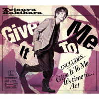 柿原徹也／Ｇｉｖｅ　Ｉｔ　Ｔｏ　Ｍｅ（初回限定生産／豪華盤Ｂ）
