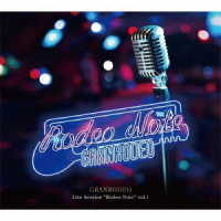 ＧＲＡＮＲＯＤＥＯ／ＧＲＡＮＲＯＤＥＯ　Ｌｉｖｅ　Ｓｅｓｓｉｏｎ“Ｒｏｄｅｏ　Ｎｏｔｅ”ｖｏｌ．１【初回限定盤】