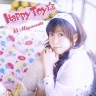 宮崎羽衣／Ｈａｐｐｙ　Ｔｏｙ☆．