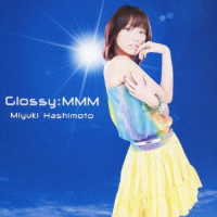 橋本みゆき／Ｇｌｏｓｓｙ：ＭＭＭ