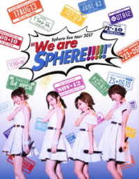 スフィア／Ｓｐｈｅｒｅ　ｌｉｖｅ　ｔｏｕｒ　２０１７“Ｗｅ　ａｒｅ　ＳＰＨＥＲＥ！！！！！”ＬＩＶＥ　ＢＤ Ｂｌｕ－ｒａｙ　Ｄｉｓｃ