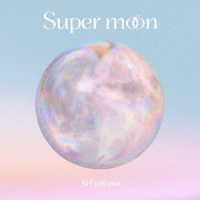 降幡愛／Ｓｕｐｅｒ　ｍｏｏｎ