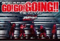 ＪＡＭ　Ｐｒｏｊｅｃｔ／ＪＡＭ　Ｐｒｏｊｅｃｔ　ＬＩＶＥ　２０１１－２０１２　ＧＯ！ＧＯ！ＧＯＩＮＧ！！～不滅のＺＩＰＡＮＧ～