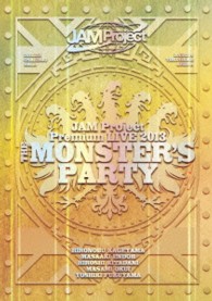 ＪＡＭ　Ｐｒｏｊｅｃｔ／ＪＡＭ　Ｐｒｏｊｅｃｔ　Ｐｒｅｍｉｕｍ　ＬＩＶＥ　２０１３　ＴＨＥ　ＭＯＮＳＴＥＲ’Ｓ　ＰＡＲＴＹ　ＤＶＤ
