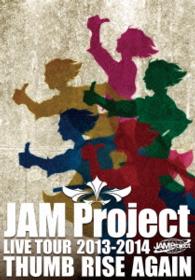 ＪＡＭ　Ｐｒｏｊｅｃｔ／ＪＡＭ　Ｐｒｏｊｅｃｔ　ＬＩＶＥ　ＴＯＵＲ　２０１３－２０１４　ＴＨＵＭＢ　ＲＩＳＥ　ＡＧＡＩＮ　ＬＩＶＥ　ＤＶＤ
