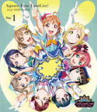 Ａｑｏｕｒｓ／ラブライブ！サンシャイン！！　Ａｑｏｕｒｓ　Ｆｉｒｓｔ　ＬｏｖｅＬｉｖｅ！　～Ｓｔｅｐ！　ＺＥＲＯ　ｔｏ　ＯＮＥ～　Ｄａｙ１【Ｂｌｕ－ｒａｙ】 Ｂｌｕ－ｒａｙ　Ｄｉｓｃ