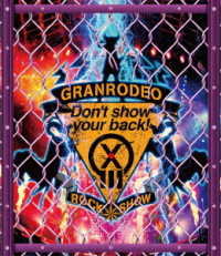 ＧＲＡＮＲＯＤＥＯ／ＧＲＡＮＲＯＤＥＯ　ＬＩＶＥ　２０１８　Ｇ１３　ＲＯＣＫ☆ＳＨＯＷ“Ｄｏｎ’ｔ　ｓｈｏｗ　ｙｏｕｒ　ｂａｃｋ！”Ｂｌｕ－ｒａｙ Ｂｌｕ－ｒａｙ　Ｄｉｓｃ