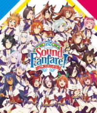 和氣あず未／ウマ娘　プリティーダービー　２ｎｄ　ＥＶＥＮＴ「Ｓｏｕｎｄ　Ｆａｎｆａｒｅ！」 Ｂｌｕ－ｒａｙ　Ｄｉｓｃ