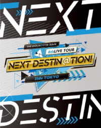 ＴＨＥ　ＩＤＯＬＭ＠ＳＴＥＲ　ＳｉｄｅＭ／ＴＨＥ　ＩＤＯＬＭ＠ＳＴＥＲ　ＳｉｄｅＭ　６ｔｈＬＩＶＥ　ＴＯＵＲ　～ＮＥＸＴ　ＤＥＳＴＩＮ＠ＴＩＯＮ！～　Ｓｉｄｅ　ＴＯＫＹＯ　ＬＩＶＥ　Ｂｌｕ－ｒａｙ Ｂｌｕ－ｒａｙ　Ｄｉｓｃ
