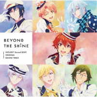 加藤達也／ＴＶアニメ『アイドリッシュセブン　Ｓｅｃｏｎｄ　ＢＥＡＴ！』オリジナルサウンドトラック「ＢＥＹＯＮＤ　ＴＨＥ　ＳＨｉＮＥ」