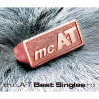 ｍ．ｃ．Ａ・Ｔ／ｍ．ｃ．Ａ・Ｔ　Ｂｅｓｔ　Ｓｉｎｇｌｅｓ＋α